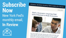 Subscribe Now--New York fed's monthly email, In Review.
